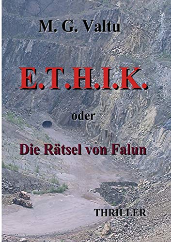 E.T.H.I.K.: oder Die Rätsel von Falun (Die L.O.G.I.K. - Trilogie)