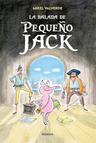 La balada de pequeño Jack (Narrativa singular, Band 107) von La Galera, SAU