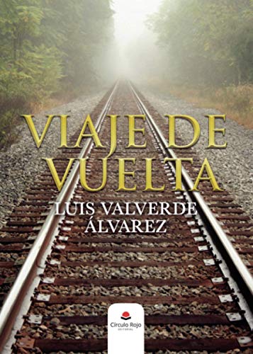Viaje de vuelta von Grupo Editorial Círculo Rojo SL