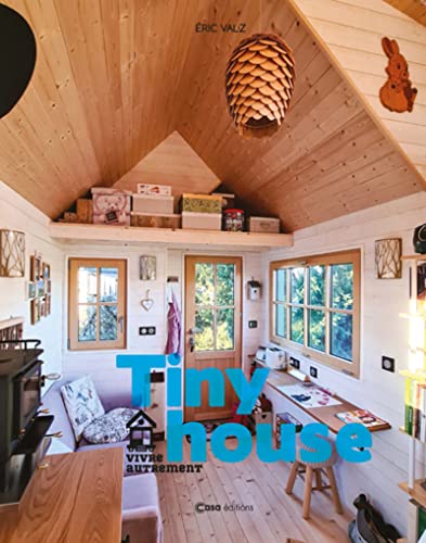 Tiny House - Vivre autrement