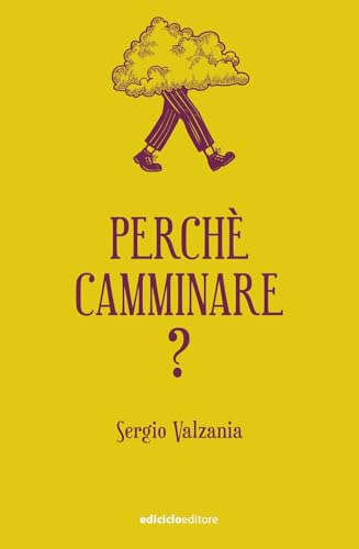 Perché camminare? (Ciclostile) von Ediciclo