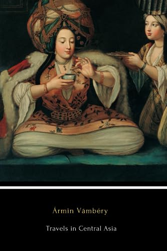 Travels in Central Asia (Annotated)