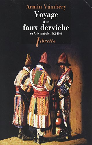 Voyage d'un faux derviche en Asie centrale 1862 1864 von LIBRETTO