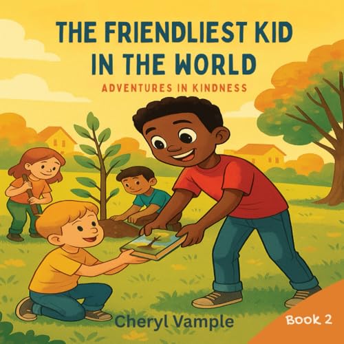 The Friendliest Kid In the World:: Adventures in Kindness von Staten House