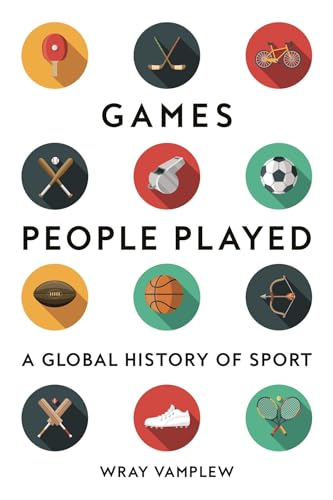 Games People Played: A Global History of Sport von Reaktion Books