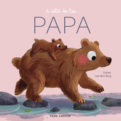 À côté de toi, Papa À côté de toi, Papa von PERE CASTOR
