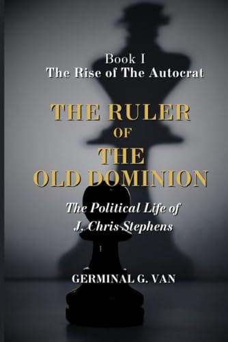 The Rise Of The Autocrat (The Ruler Of The Old Dominion, Band 1) von GGV Publishing Company, LLC