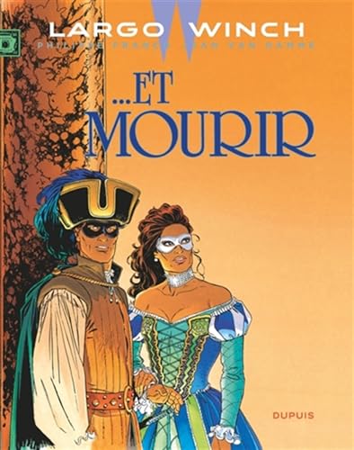 Largo Winch - Tome 10 - Et mourir von DUPUIS