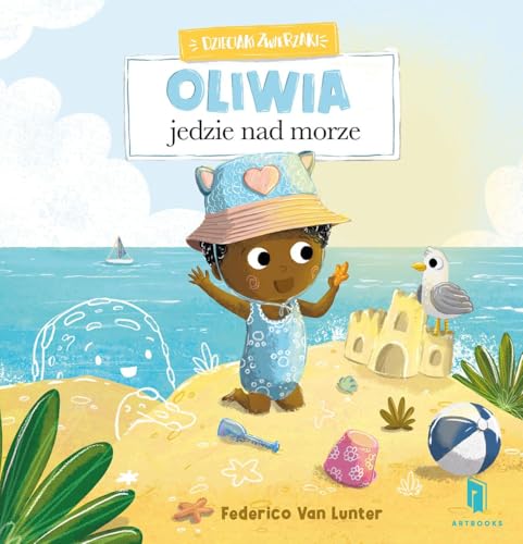 Oliwia jedzie nad morze von Artbooks
