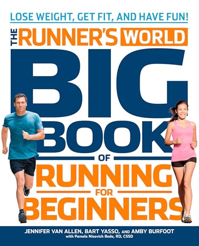 The Runner's World Big Book of Running for Beginners: Lose Weight, Get Fit, and Have Fun