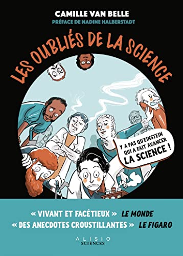 Les Oubliés de la science: Derrière chaque grande invention se cachent des scientifiques injustement évincés.