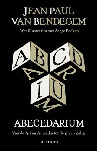 Abecedarium: Van de A van Amerika tot de Z van Zalig Abecedarium: Van de A van Amerika tot de Z van Zalig von Houtekiet