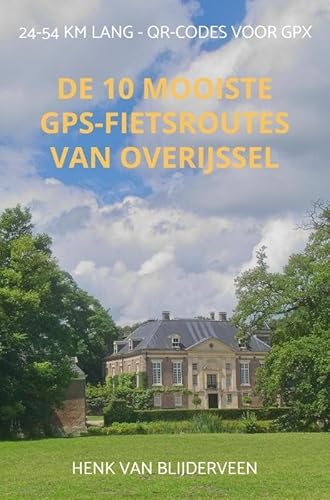 De 10 mooiste GPS-fietsroutes van Overijssel: 24-54 km lang - QR-codes voor gpx en meer info
