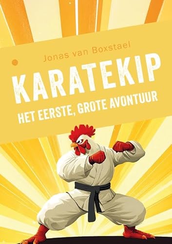 Karatekip: Het eerste, grote avontuur Karatekip: Het eerste, grote avontuur von Uitgeverij Boekscout