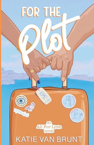 For the Plot (All for Love, Band 1)