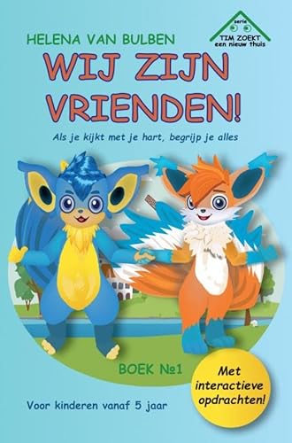 We zijn vrienden!: Deel 1 uit de serie "Tim zoekt een nieuw huis" von Brave New Books