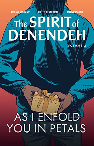 As I Enfold You in Petals: Volume 2 (The Spirit of Denendeh)