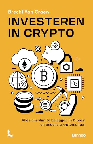 Investeren in crypto: alles om slim te beleggen in Bitcoin en andere cryptomunten von Lannoo