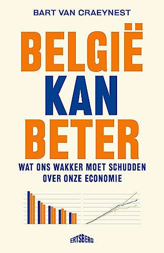 België kan beter: wat ons wakker moet schudden over onze economie von Ertsberg