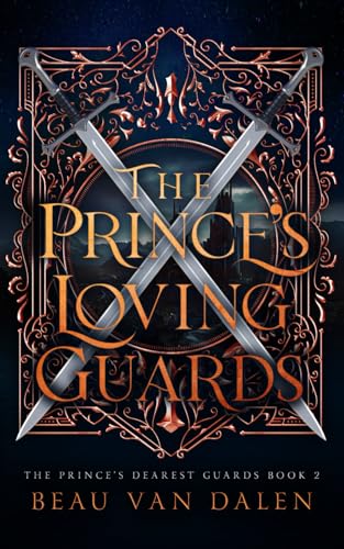 The Prince's Loving Guards (The Prince's Dearest Guards, Band 3) von Independently published