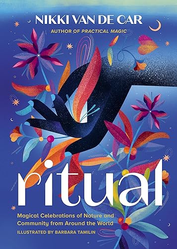 Ritual: Magical Celebrations of Nature and Community from Around the World von RUNNING PRESS