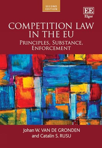 Competition Law in the EU: Principles, Substance, Enforcement von Edward Elgar Publishing Ltd