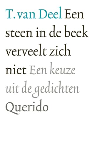 Een steen in de beek verveelt zich niet: een keuze uit de gedichten Een steen in de beek verveelt zich niet: een keuze uit de gedichten von Querido