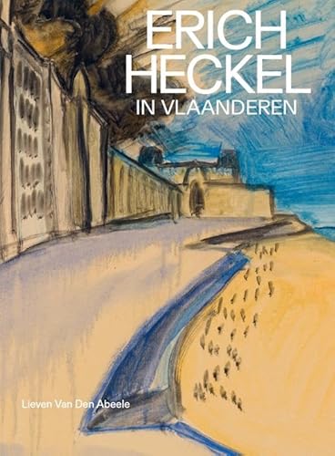 Erich Heckel in Vlaanderen von Mercatorfonds