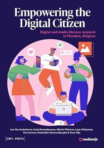 Empowering the Digital Citizen: Digital and literacy research in Flanders, Belgium von Owl Press