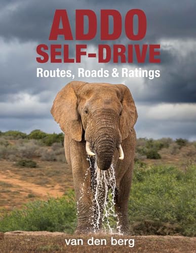 Addo Self drive: Routes, Roads & Ratings von HPH Publishing