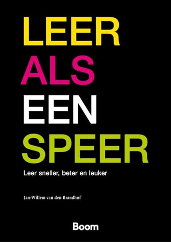 Leer als een speer: leer sneller, beter en leuker von Boom