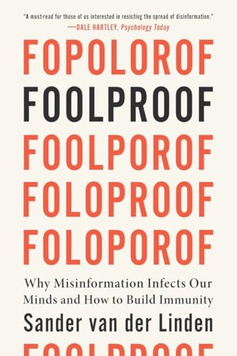 Foolproof: Why Misinformation Infects Our Minds and How to Build Immunity von W. W. Norton & Company