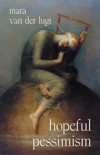 Hopeful Pessimism von Princeton Univers. Press