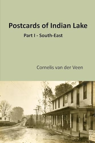 Postcards of Indian Lake: Part I - South-East von Lulu.com