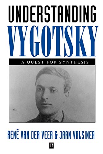 Understiandin Vygotsky: A Quest for Synthesis