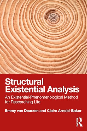 Structural Existential Analysis: An Existential-Phenomenological Method for Researching Life von Routledge