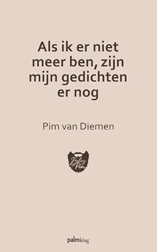 Als ik er niet meer ben, zijn mijn gedichten er nog Als ik er niet meer ben, zijn mijn gedichten er nog von Palmslag