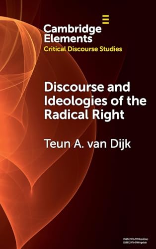 Discourse and Ideologies of the Radical Right (Elements in Critical Discourse Studies) von Cambridge University Press