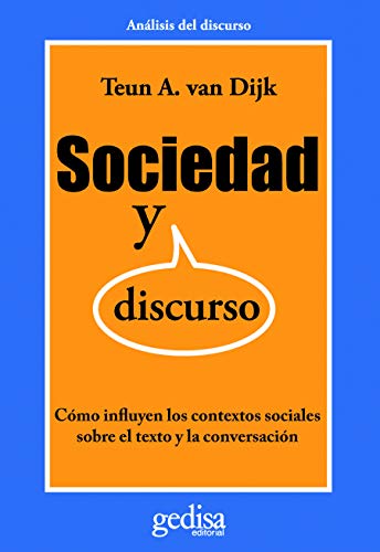 Sociedad Y Discurso: Cómo influyen los contextos sociales sobre el texto y la conversación (CLA-DE-MA / Lingüística) von GEDISA