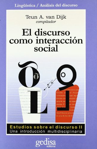 El discurso como interacción social : estudios sobre el discurso II, una introducción mutlidisciplinaria (Cla-de-ma) von GEDISA