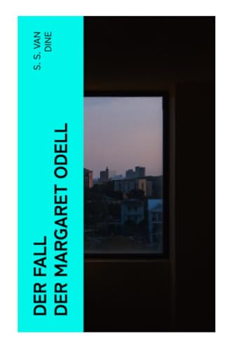 Der Fall der Margaret Odell: Kriminalroman