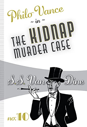 The Kidnap Murder Case (Philo Vance, 10, Band 10)