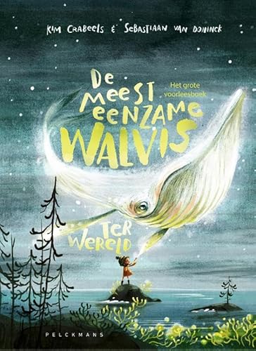 De meest eenzame walvis ter wereld: Het grote voorleesboek von Pelckmans