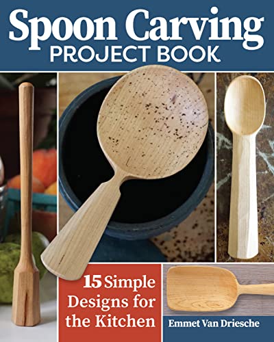 Spoon Carving Project Book: 15 Simple Designs for the Kitchen von Fox Chapel Publishing