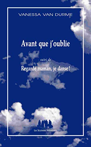 Avant que j'oublie suivi de Regarde maman, je danse ! von SOLITAIRES INT