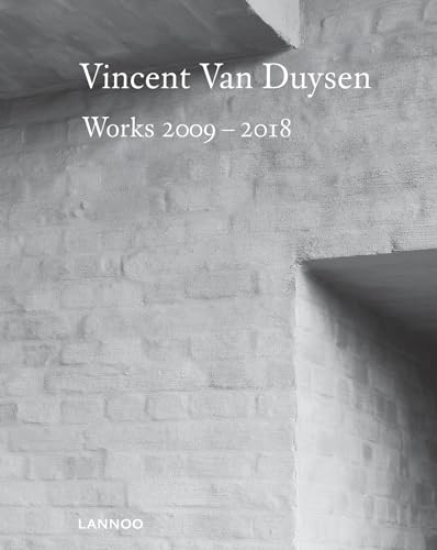 Vincent Van Duysen: Works 2009-2018 von Lannoo