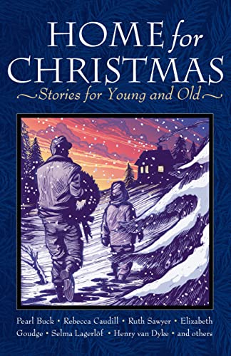 Home for Christmas: Stories for Young and Old Home for Christmas: Stories for Young and Old