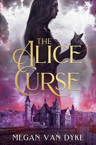 The Alice Curse (Reimagined Fairy Tales, Band 3) von City Owl Press