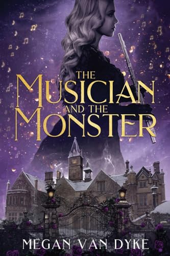 The Musician and the Monster: A gothic Beauty and the Beast retelling (The Castamar Duology, Band 1)