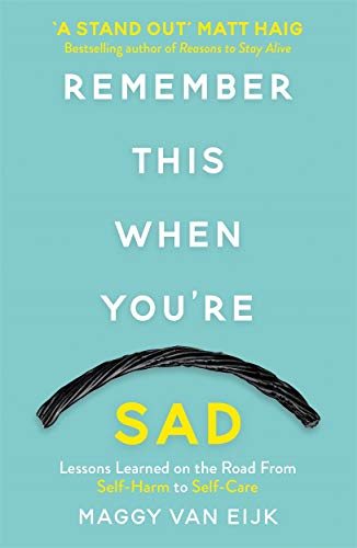 Remember This When You're Sad: Lessons Learned on the Road from Self-Harm to Self-Care von Lagom
